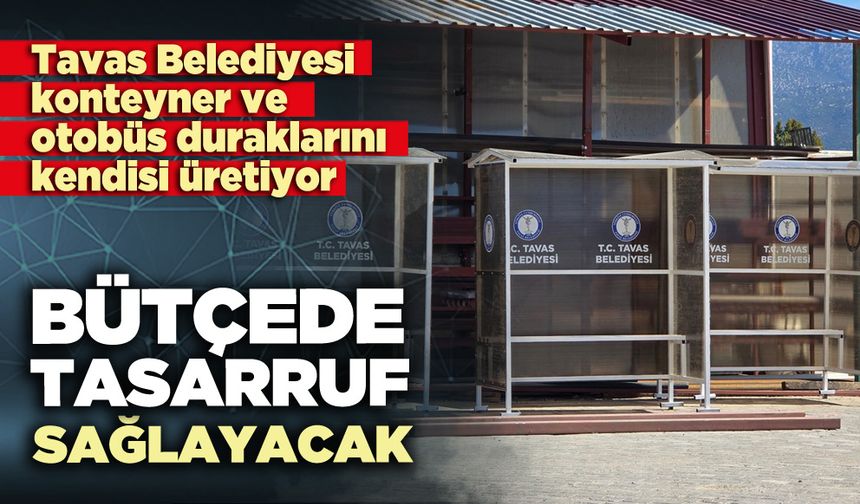 Tavas Belediyesi Bütçede tasarruf sağlayacak