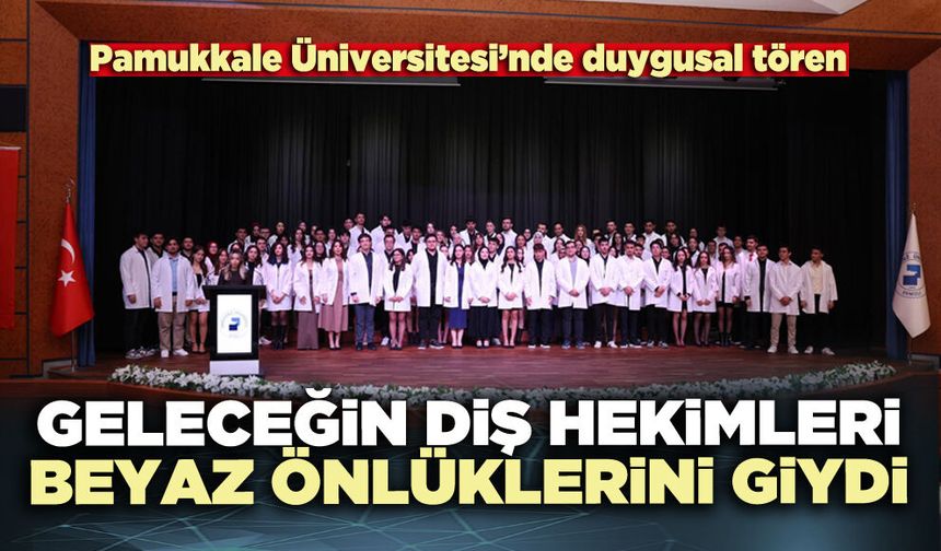 Geleceğin diş hekimleri beyaz önlüklerini giydi