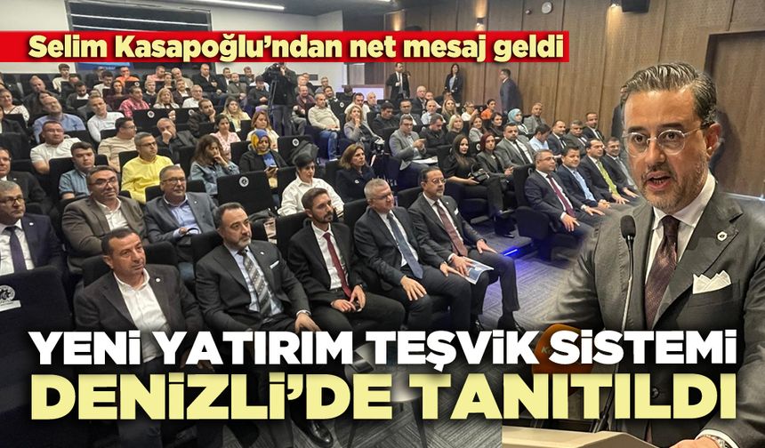 Yeni yatırım teşvik sistemi Denizli’de tanıtıldı