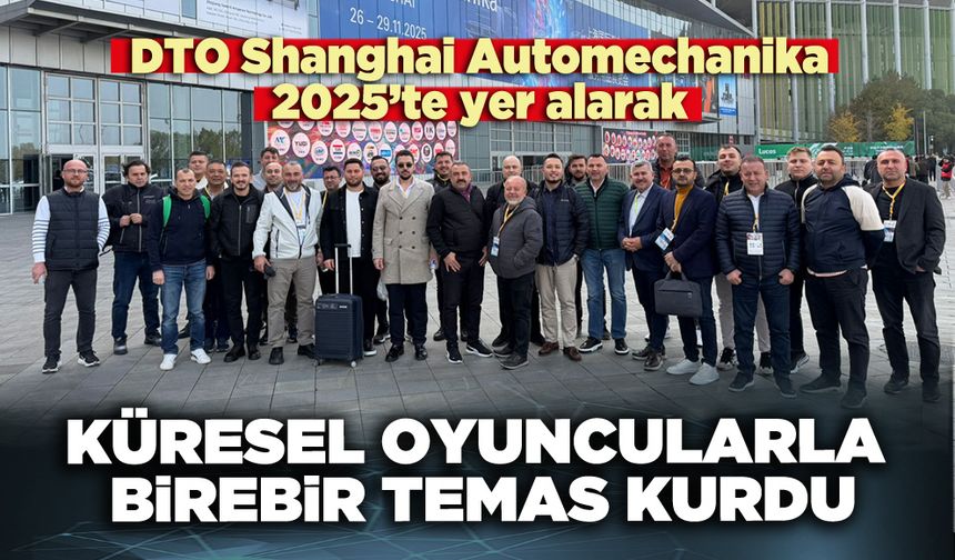 DTO küresel oyuncularla birebir temas kurdu