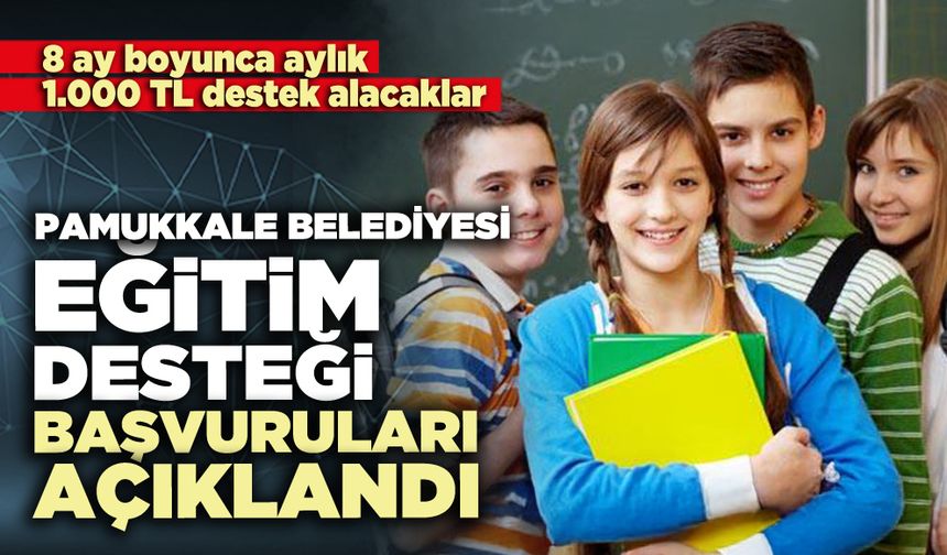 Pamukkale Belediyesi eğitim desteği başvuruları açıklandı