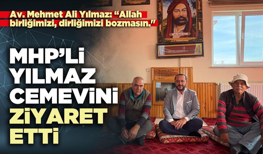 MHP’li Yılmaz, Cemevini ziyaret etti