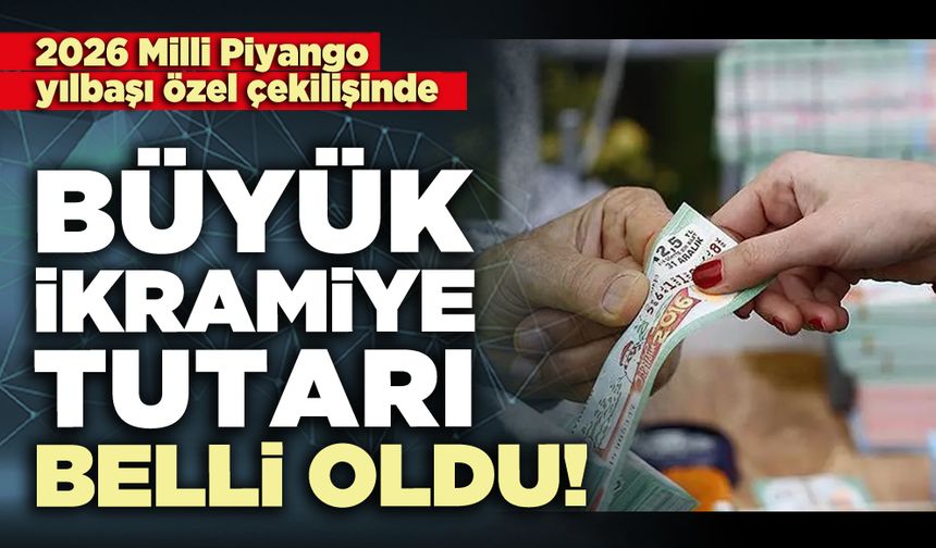 Milli Piyango yılbaşı özel çekilişinde büyük ikramiye tutarı belli oldu!