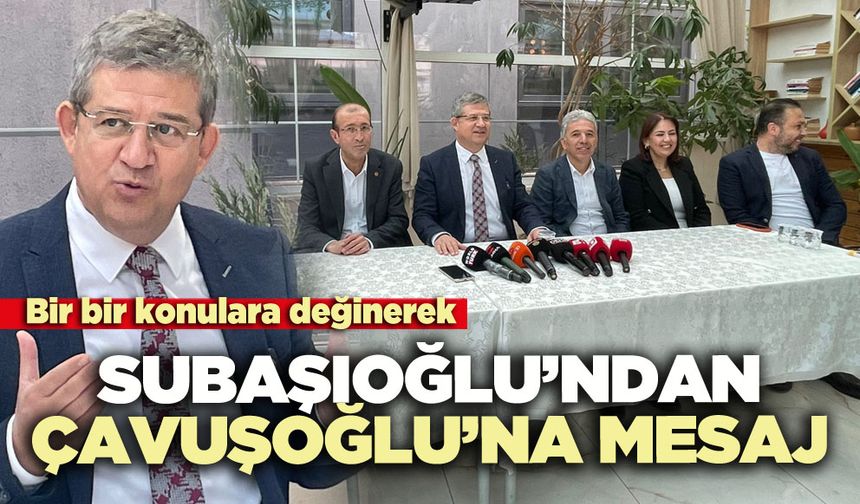 Subaşıoğlu’ndan Büyükşehir Belediye Başkanı Çavuşoğlu’na Mesaj