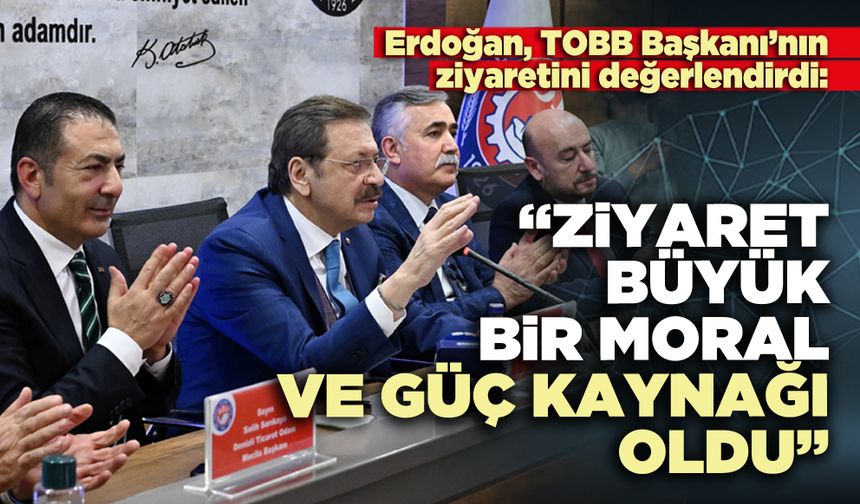DTO Başkanı Erdoğan: “Ziyaret büyük bir moral ve güç kaynağı oldu”