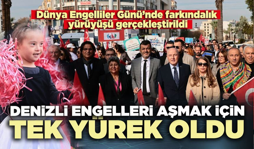 Denizli engelleri aşmak için tek yürek oldu