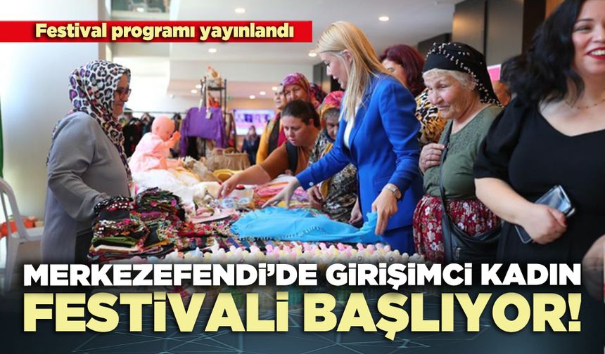 Merkezefendi’de Girişimci Kadın Festivali başlıyor