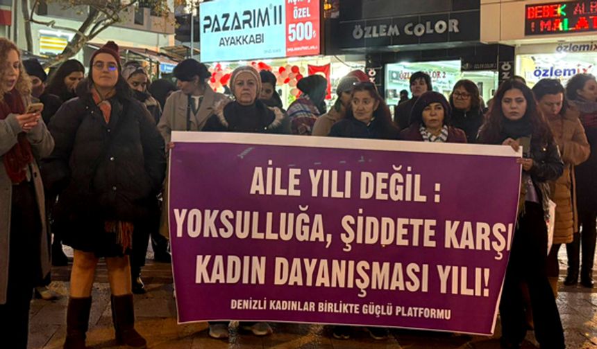 Denizli Kadınlar Birlikte Güçlü Platformu, "Aile Yılı"na karşı sokağa çıktı