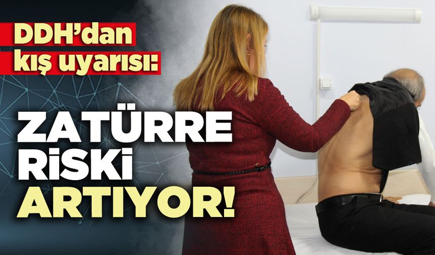 DDH’dan kış uyarısı: Zatürre riski artıyor!