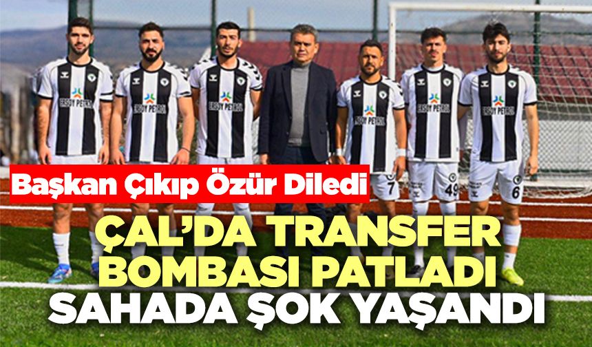 Çal’da Transfer Bombası Patladı, Sahada Şok Yaşandı