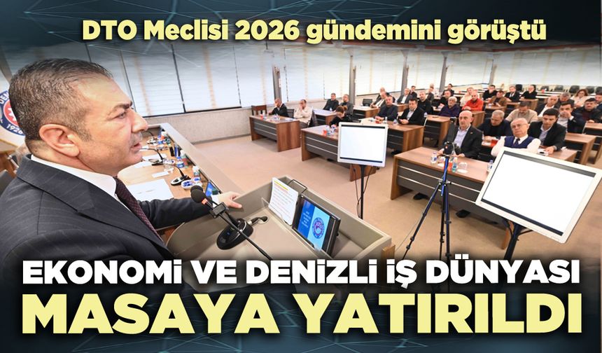 Ekonomi ve Denizli iş dünyası masaya yatırıldı