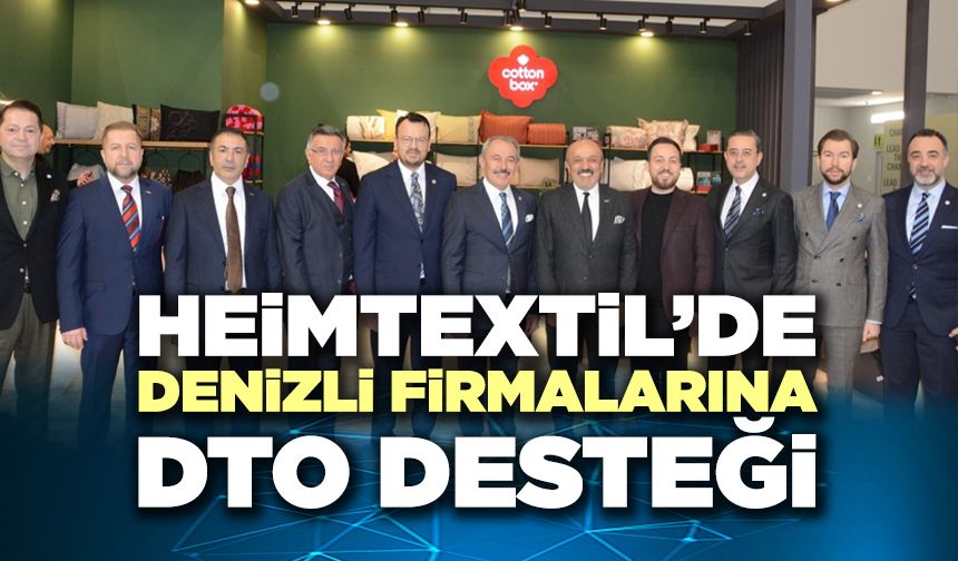 Heimtextil’de Denizli Firmalarına DTO Desteği