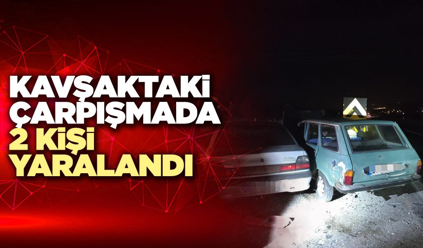 Kavşaktaki Çarpışmada 2 Kişi Yaralandı