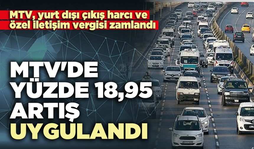 MTV'de yüzde 18,95 artış uygulandı