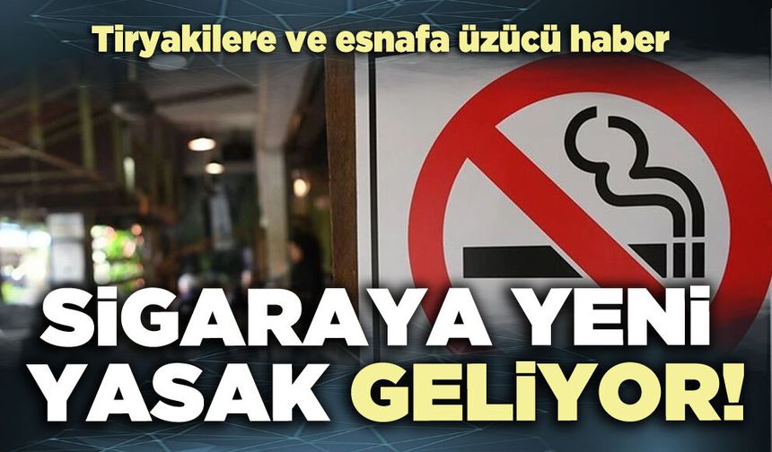 Tiryakilere ve esnafa üzücü haber: Sigaraya yeni yasak geliyor!