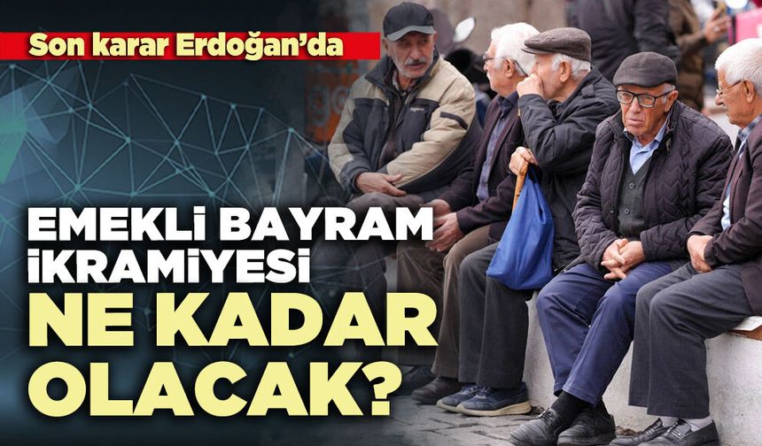 Emekli bayram ikramiyesi ne kadar olacak?
