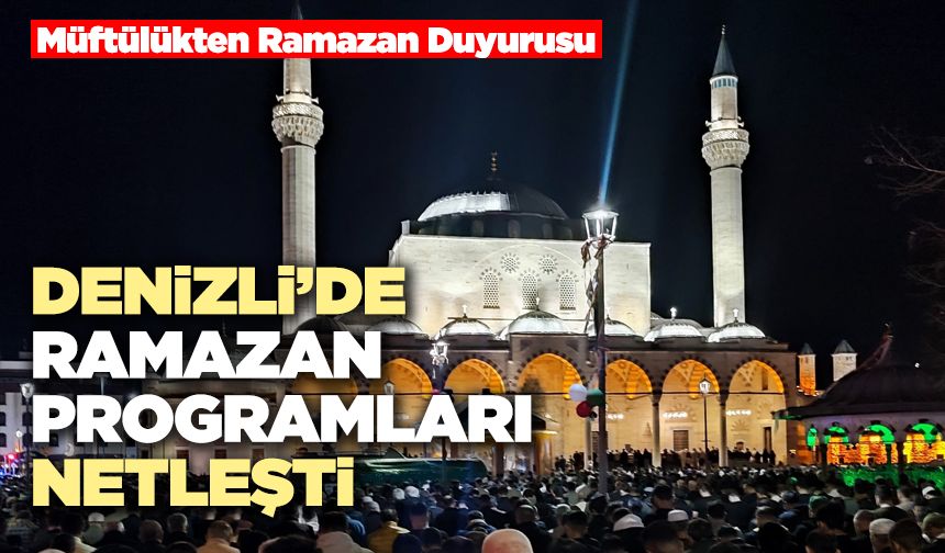 Denizli’de Ramazan Programları Netleşti