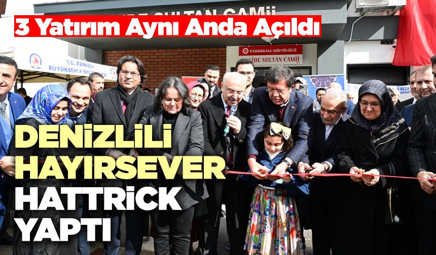 Denizlili Hayırsever Hattrick Yaptı