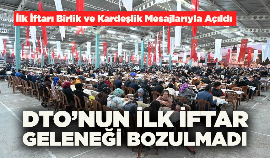 Denizli’de Ramazan’ın İlk İftarı Birlik ve Kardeşlik Mesajlarıyla Açıldı