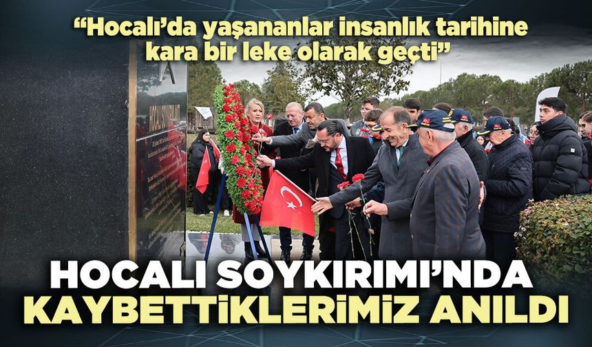 Hocalı Soykırımı’nda kaybettiklerimiz anıldı