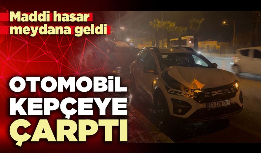 Otomobil kepçeye çarptı, maddi hasar meydana geldi