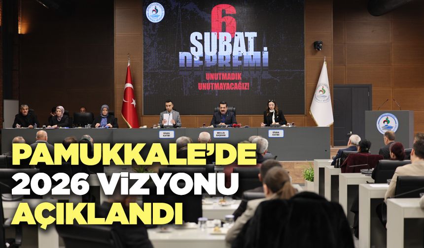 Pamukkale’de 2026 Vizyonu Açıklandı