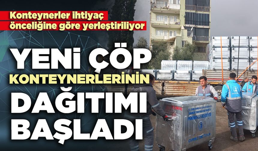 Pamukkale’de yeni çöp konteynerlerinin dağıtımı başladı