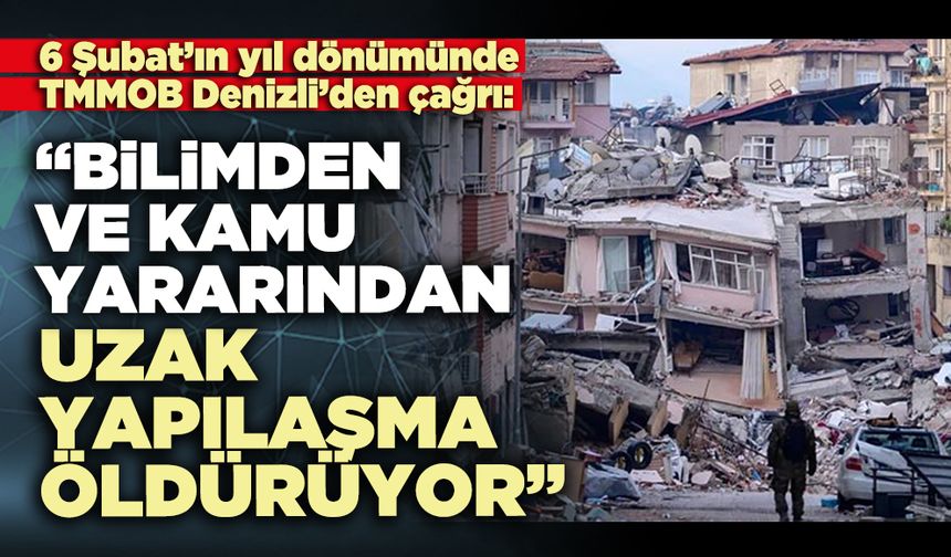 TMMOB Denizli’den çağrı: “Bilimden ve kamu yararından uzak yapılaşma öldürüyor”