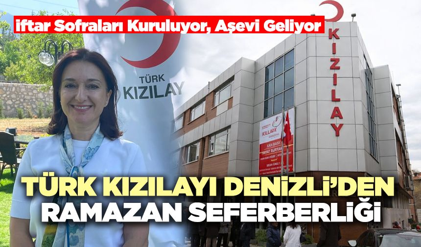 Türk Kızılayı Denizli’den Ramazan Seferberliği