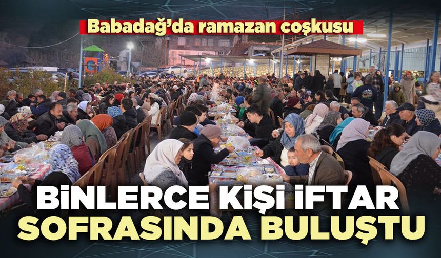 Babadağ’da binlerce kişi iftar sofrasında buluştu