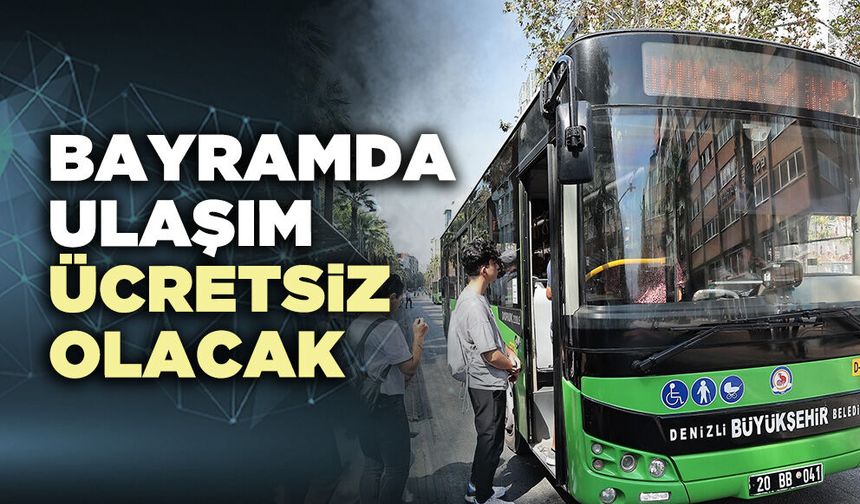 Bayramda ulaşım ücretsiz olacak