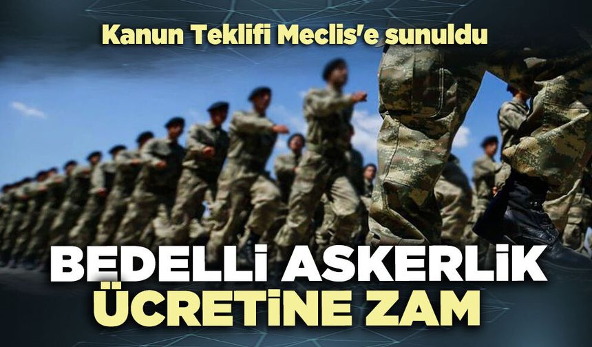 Bedelli Askerlik ücretine zam