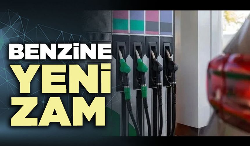 Benzine yeni zam
