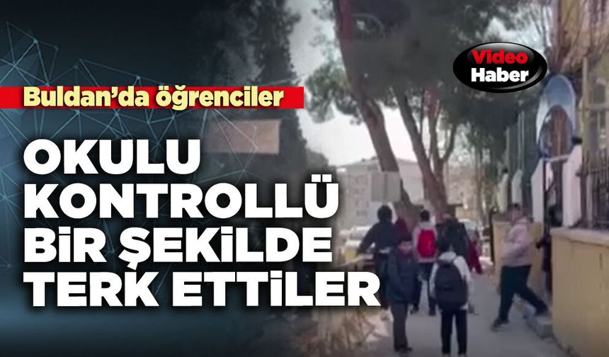 Buldan’da öğrenciler okulu kontrollü bir şekilde terk ettiler