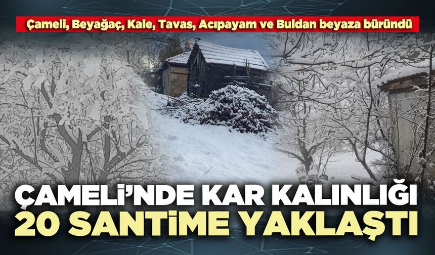Çameli’nde kar kalınlığı 20 santime yaklaştı