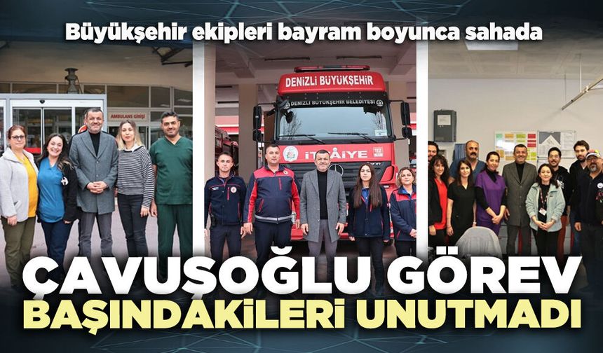 Çavuşoğlu görev başındakileri unutmadı