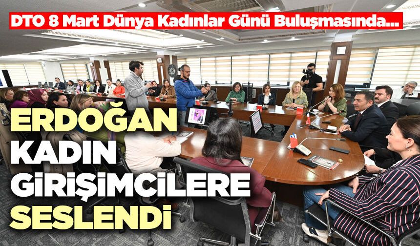 Erdoğan Kadın Girişimcilere Seslendi