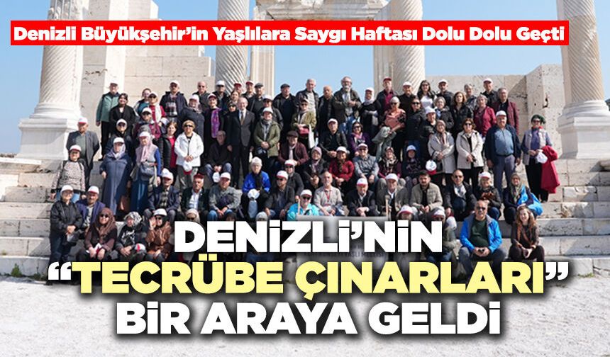 Denizli’nin “Tecrübe Çınarları” Bir Araya Geldi