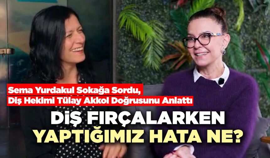 Diş Fırçalarken Yaptığımız Hata Ne?