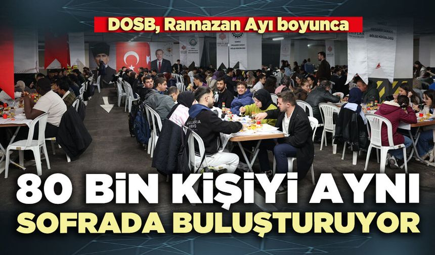 DOSB, Ramazan Ayı boyunca 80 bin kişiyi aynı sofrada buluşturuyor