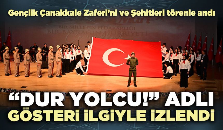 “Dur Yolcu!” adlı gösteri ilgiyle izlendi