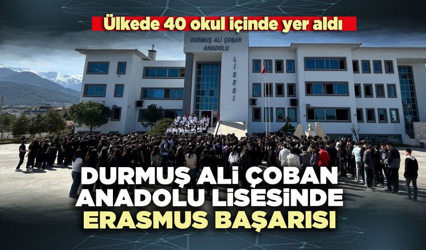 Denizli Durmuş Ali Çoban Anadolu Lisesinde Erasmus başarısı
