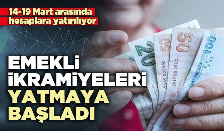 Emekli ikramiyeleri yatmaya başladı