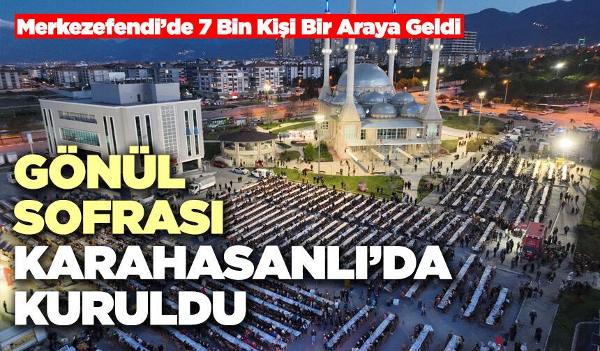 Merkezefendi’de 7 Bin Kişi Karahasanlı’da Bir Araya Geldi