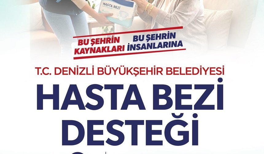 Denizli Büyükşehir’de Hasta bezi yardımı için başvurular başladı