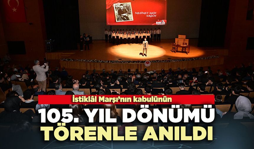 İstiklâl Marşı’nın kabulünün 105. yıl dönümü törenle anıldı