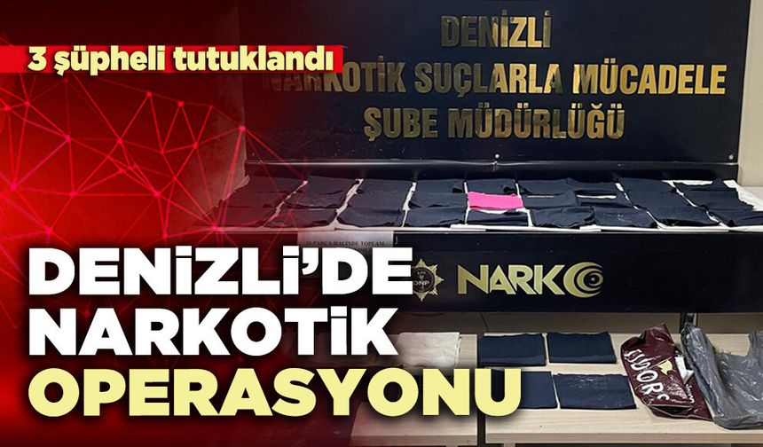 Denizli’de narkotik operasyonu