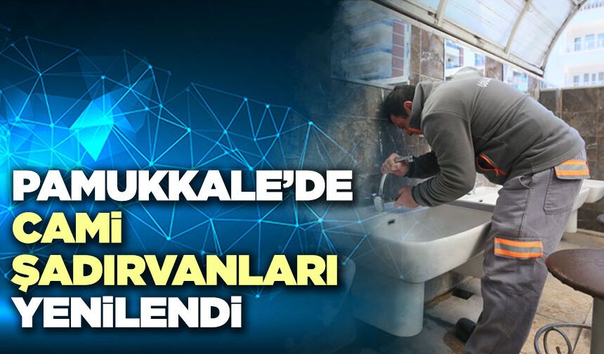 Pamukkale’de Cami Şadırvanları Yenilendi