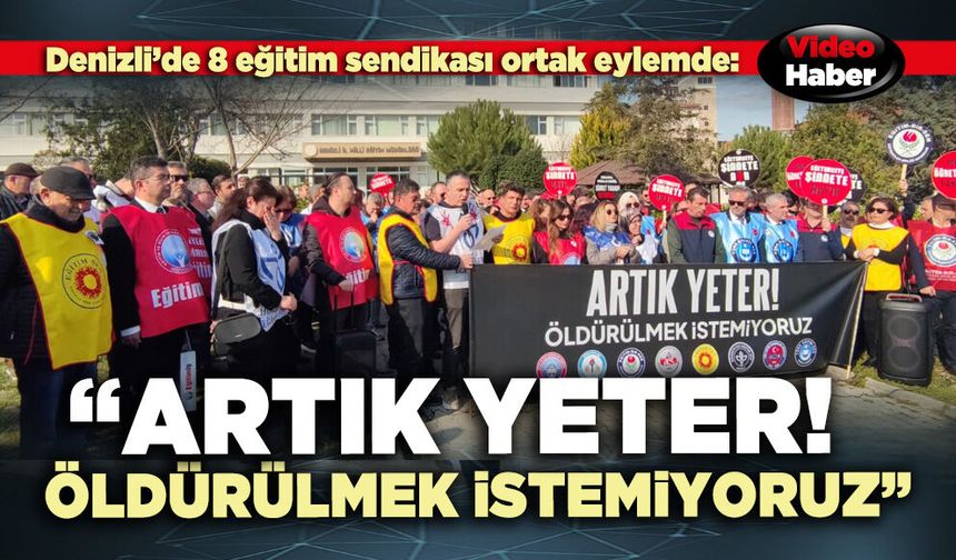 Eğitim sendikaları ortak eylemde: “Artık yeter, öldürülmek istemiyoruz”
