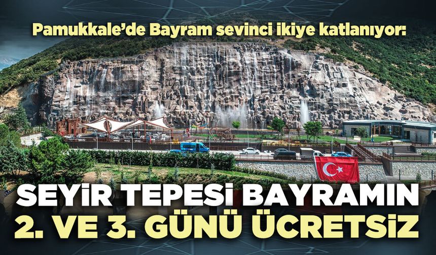 Seyir Tepesi bayramın 2. ve 3. günü ücretsiz